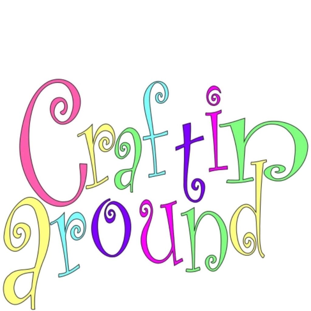 Craftin’ Around